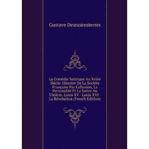     La RÃ©volution (French Edition) Gustave Desnoiresterres Books