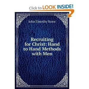   for Christ Hand to Hand Methods with Men John Timothy Stone Books
