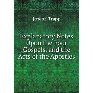   the Four Gospels, and the Acts of the Apostles Joseph Trapp Books