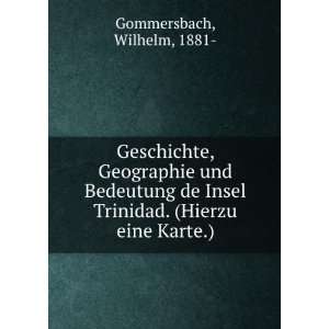   de Insel Trinidad (hierzu eine Karte.) Wilhelm Gommersbach Books