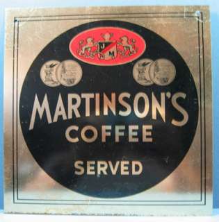 OLD & AUTHENTIC MARTINSONS COFFEE SERVED OLD TIN SIGN AD697  