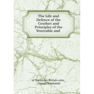   Venerable and .: George Townsend A Tractarian British critic: Books