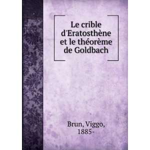  ¨ne et le thÃ©orÃ¨me de Goldbach Viggo, 1885  Brun Books