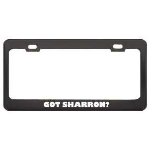 Got Sharron? Career Profession Black Metal License Plate Frame Holder 