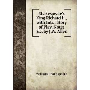   ., Story of Play, Notes &c. by J.W. Allen William Shakespeare Books