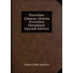   Proverbios Ejemplares) (Spanish Edition) Ventura Ruiz Aguilera Books