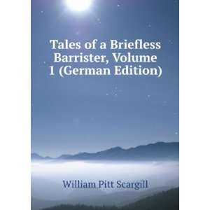   Barrister, Volume 1 (German Edition) William Pitt Scargill Books