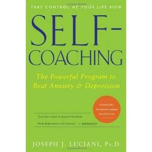  Self Coaching: The Powerful Program to Beat Anxiety and 