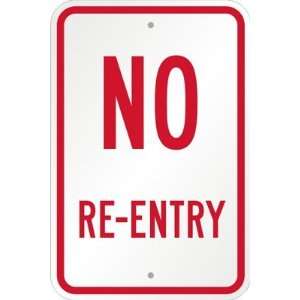  No Re Entry High Intensity Grade Sign, 18 x 12 Office 