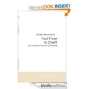 Faut il tuer le Chef ? (French Edition) Gaëlle Brunetaud  