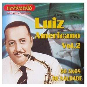  Luiz Americano   50 Anos de Saudade Vol 2 LUIZ AMERICANO Music