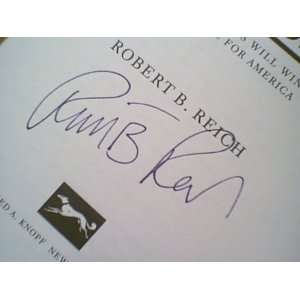  Reich, Robert R. Reason 2004 Book Signed Autograph 