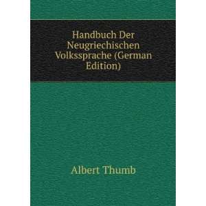   Der Neugriechischen Volkssprache (German Edition) Albert Thumb Books