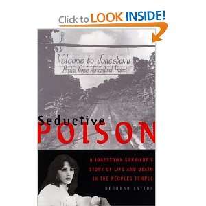 com Seductive Poison A Jonestown Survivors Story of Life and Death 