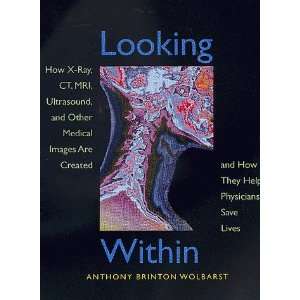   Created, and How They H [Paperback] Anthony Brinton Wolbarst Books