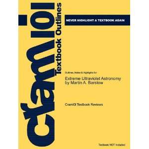 com Studyguide for Extreme Ultraviolet Astronomy by Martin A. Barstow 