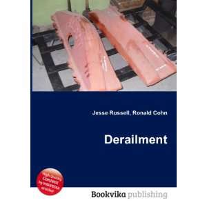  Derailment: Ronald Cohn Jesse Russell: Books
