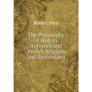  The Philosophy of History in France and French Belgium and 