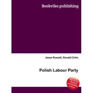  Polish Labour Party Ronald Cohn Jesse Russell Books