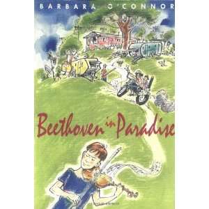  Beethoven in Paradise [Paperback] Barbara OConnor Books