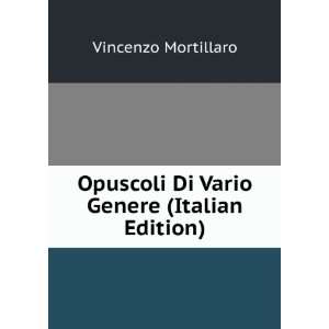  Opuscoli Di Vario Genere (Italian Edition) Vincenzo 