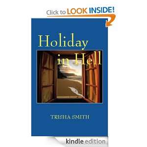 Holiday in Hell Trisha Smith  Kindle Store