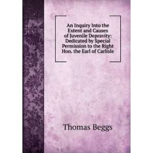   the Right Hon. the Earl of Carlisle Thomas Beggs  Books