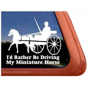   Rather Be Driving My Miniature Horse Vinyl Window Decal Automotive