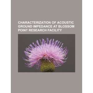  Characterization of acoustic ground impedance at Blossom 