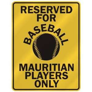 RESERVED FOR  B ASEBALL MAURITIAN PLAYERS ONLY  PARKING SIGN COUNTRY 