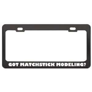 Got Matchstick Modeling? Hobby Hobbies Black Metal License Plate Frame 