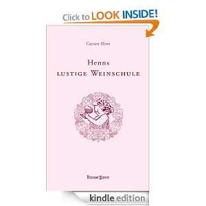Henns lustige Weinschule (German Edition): Carsten Sebastian Henn 