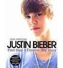 justin bieber first step 2 forever my story by justi
