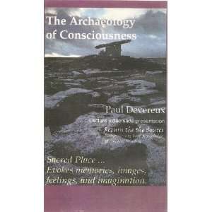  The Archaeology of Consciousness, with Paul Devereux, a 78 