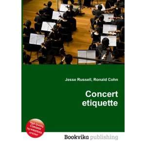Concert etiquette Ronald Cohn Jesse Russell  Books