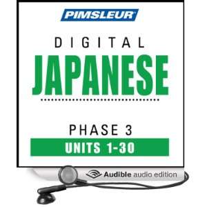 Japanese Phase 3, Units 1 30 Learn to Speak and Understand Japanese 