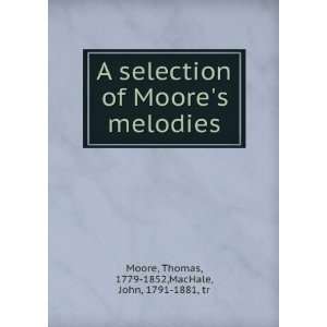  A selection of Moores melodies, Thomas MacHale, John 