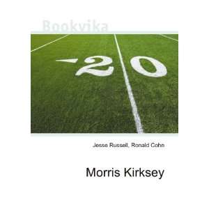  Morris Kirksey Ronald Cohn Jesse Russell Books