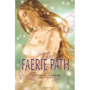   The Faerie Path (Faerie Path, No. 1) [Paperback]: Frewin Jones: Books