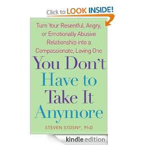 You Dont Have to Take it Anymore: Steve Stosny:  Kindle 