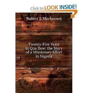  Twenty Five Years in Qua Iboe the Story of a Missionary 