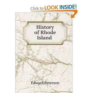  History of Rhode Island . Edward Peterson Books