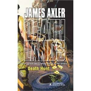  Death Hunt (Deathlands) [Mass Market Paperback]: James 
