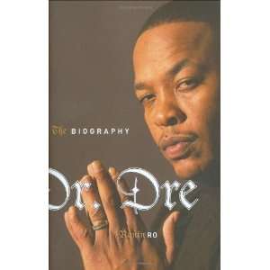  Dr. Dre The Biography [Hardcover] Ronin Ro Books