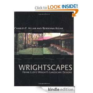 Wrightscapes  Frank Lloyd Wrights Landscape Designs Charles and 