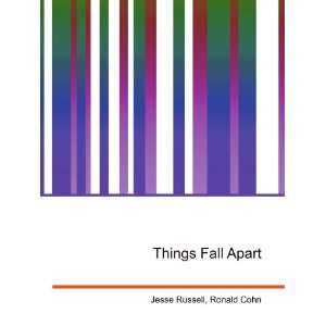  Things Fall Apart Ronald Cohn Jesse Russell Books