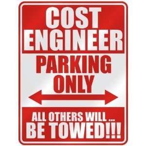   COST ENGINEER PARKING ONLY  PARKING SIGN OCCUPATIONS Home