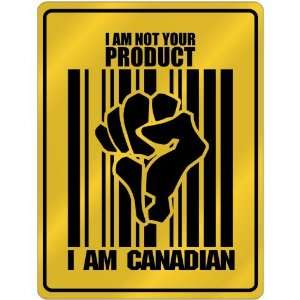  New  I Am Not Your Product , I Am Canadian  Canada 
