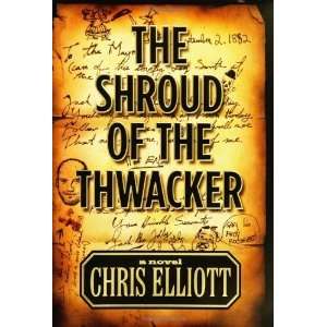    The Shroud of the Thwacker [Hardcover] Chris Elliott Books