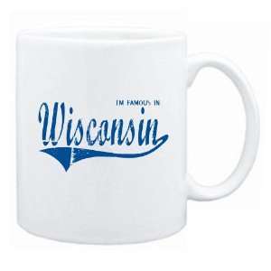  New  I Am Famous In Wisconsin  Mug State: Home & Kitchen